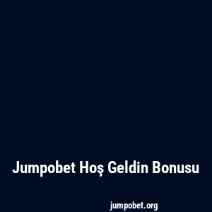 Jumpobet Hoş Geldin Bonusu