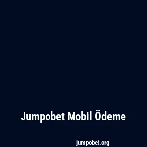 Jumpobet Mobil Ödeme
